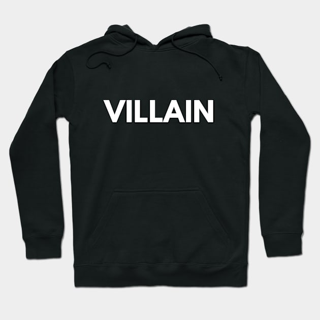 Villain (Antagonist) Hoodie by The Writers Society